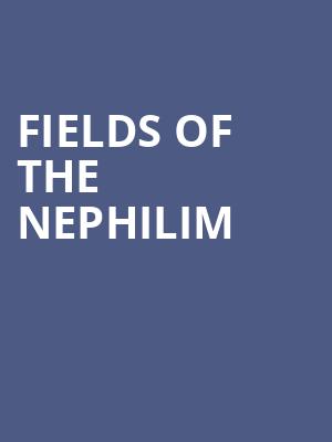 Fields of the Nephilim at O2 Shepherds Bush Empire